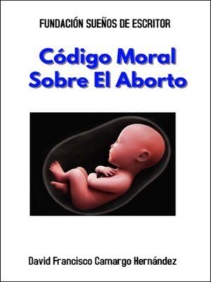 cover image of Código Moral Sobre El Aborto